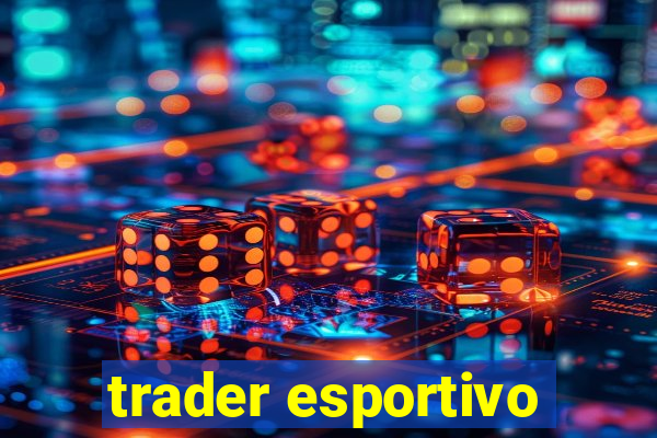 trader esportivo